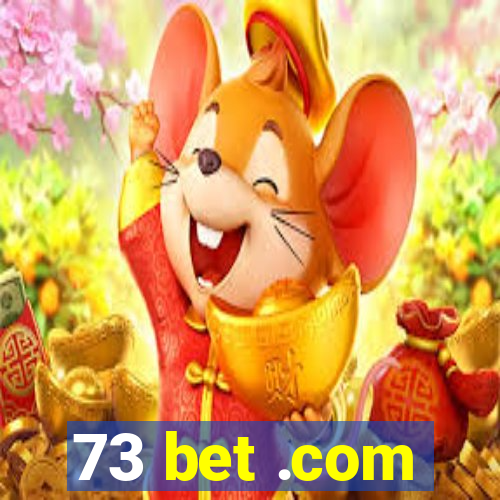 73 bet .com